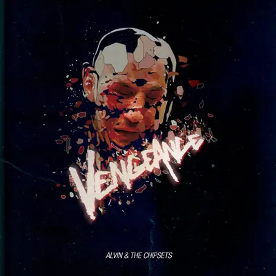 Alvin & The Chipsets - Vengeance
